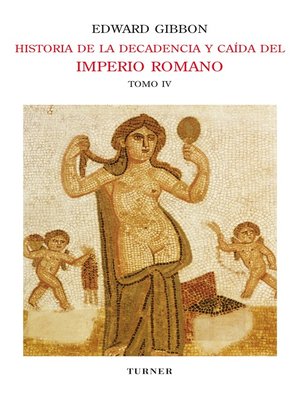 cover image of Historia de la decadencia y caída del Imperio Romano. Tomo IV